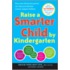 Raise a Smarter Child by Kindergarten