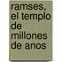 Ramses, El Templo de Millones de Anos