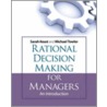 Rational Decision Making For Managers door Sarah Keast