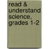 Read & Understand Science, Grades 1-2