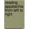 Reading Appalachia From Left To Right by Carol Mason