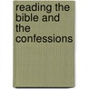 Reading The Bible And The Confessions door Jack Rogers