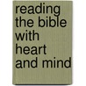 Reading the Bible with Heart and Mind door Tremper Longman