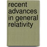 Recent Advances in General Relativity door Janis