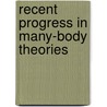 Recent Progress In Many-Body Theories door Onbekend