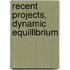 Recent Projects, Dynamic Equillibrium