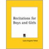 Recitations For Boys And Girls (1902) door Laura Augusta Yerkes