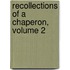 Recollections of a Chaperon, Volume 2