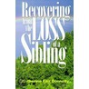 Recovering From The Loss Of A Sibling door Katherine Fair Donnelly