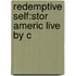Redemptive Self:stor Americ Live By C
