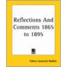 Reflections And Comments 1865 To 1895 door Edwin Lawrence Godkin