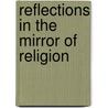 Reflections In The Mirror Of Religion by Ninian Smart