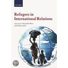 Refugees In International Relations P by Gil Loescher