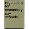 Regulations for Secondary Day Schools door Education Great Britain.