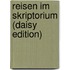Reisen Im Skriptorium (daisy Edition)