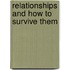 Relationships And How To Survive Them