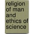 Religion Of Man And Ethics Of Science