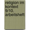 Religion im Kontext 9/10. Arbeitsheft door Onbekend