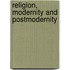 Religion, Modernity And Postmodernity