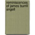 Reminiscences of James Burrill Angell