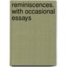 Reminiscences. With Occasional Essays door D. Brown Anderson