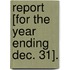 Report [For The Year Ending Dec. 31].