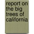 Report on the Big Trees of California