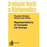 Representations Of Compact Lie Groups door Theodor Brocker