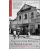 Representing Religion In World Cinema door S. Brent Plate