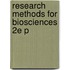 Research Methods For Biosciences 2e P