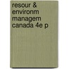 Resour & Environm Managem Canada 4e P door Mitchell