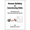 Resume Building & Interviewing Skills door Catherine A. Burr