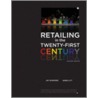 Retailing in the Twenty-First Century door Sheri Litt