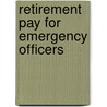 Retirement Pay for Emergency Officers door Service United States.