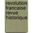 Revolution Francaise Revue Historique