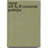 Revue D'Ã¯Â¿Â½Conomie Politique door . Anonymous