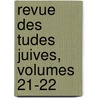 Revue Des Tudes Juives, Volumes 21-22 door Soci T. Des tu