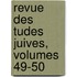 Revue Des Tudes Juives, Volumes 49-50
