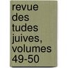 Revue Des Tudes Juives, Volumes 49-50 door Soci T. Des tu