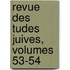 Revue Des Tudes Juives, Volumes 53-54