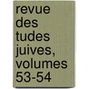Revue Des Tudes Juives, Volumes 53-54 door Soci T. Des tu