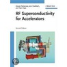 Rf Superconductivity For Accelerators by Tomas Hays