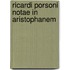 Ricardi Porsoni Notae in Aristophanem