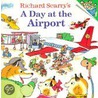 Richard Scarry's a Day at the Airport by Richard Scarry