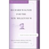 Richard Wagner for the New Millennium door Matthew Bribitzer-Stull