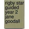 Rigby Star Guided Year 2 Jane Goodall door Jane Goodall