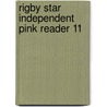 Rigby Star Independent Pink Reader 11 door Various Authors