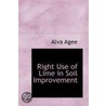 Right Use Of Lime In Soil Improvement door Alva Agee