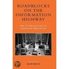 Roadblocks On The Information Highway door Jane M. Bachnik