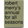 Robert Merry's Annual For All Seasons by Samuel Griswold [Goodrich